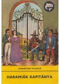 Vulpius, Christian - Haramiák kapitánya