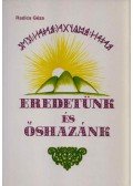 Radics Géza - Eredetünk és őshazánk
