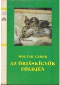 Molnár Gábor - Az óriáskígyók földjén