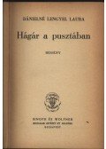 Dánielné Lengyel Laura - Hagár a pusztában