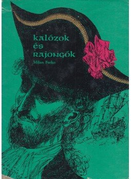 Ferko, Milan - Kalózok és rajongók Ferko, Milan - Kalózok és rajongók, Pozsony 1971 antikvár könyv