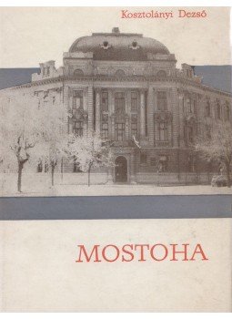 Kosztolányi Dezső - Mostoha Kosztolányi Dezső - Mostoha, Novi Sad 1965 antikvár könyv