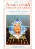 Eliphas Lévi - A nagy mágia dogmája és rituáléja