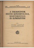 Csiki László - A takarmányok helyes konzerválása, raktározása és előkészítése