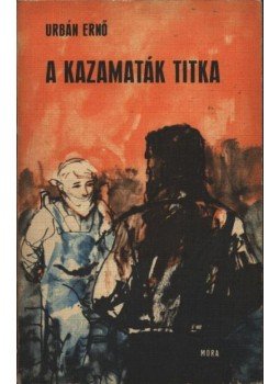 Urbán Ernő - A kazamaták titka Urbán Ernő - A kazamaták titka, Budapest 1972 antikvár könyv
