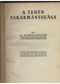 Dr. Csukás Zoltán - A tehén takarmányozása