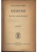 Balassa Imre - Déryné I-II. (egyben)