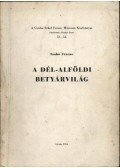 Szabó Ferenc - A Dél-Alföldi betyárvilág