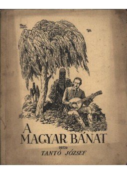 Tantó József - A magyar bánat Tantó József - A magyar bánat, Gyula 1938 antikvár könyv