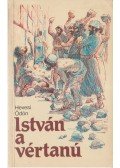 Hevesi Ödön - István a vértanú