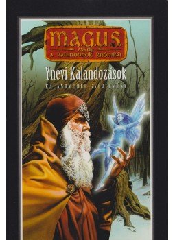 Ávár Imre, Ifj. Fehér László, Kucsmár Richárd, Mayer Károly - Ynevi kalandozások Ávár Imre, Ifj. Fehér László, Kucsmár Richárd, Mayer Károly - Ynevi kalandozások, Budapest 2000 antikvár könyv