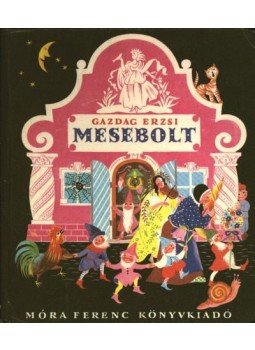 Gazdag Erzsi - Mesebolt Gazdag Erzsi - Mesebolt, Budapest 1967 antikvár könyv