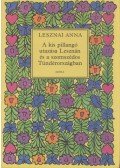 Lesznai Anna - A kis pillangó utazása Lesznán és a szomszédos Tündérországban