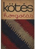 Gyulai Irén,Géczy Lajosné,Katona Gyuláné,Róth Gyuláné,Soltész Nagy Anna - Kötés-horgolás 1969