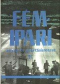 Fancsaly Lajos - Koncz Ferenc - Varga László - Fémipari anyag- és gyártásismeret II.