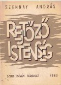 Szennay András - Rejtőző istenség