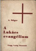 A. Stöger - A Lukács evangélium