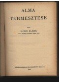 Horn János - Alma termesztése