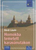Bárdi László - Homokba temetett karavánutakon