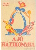 Hunyady Erzsébet - A jó házikonyha
