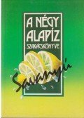 Szántó András,Frank Júlia,Aranyossy Árpád - A négy alapíz szakácskönyve: savanyú