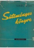 Túrós Lukácsné - Turós néni süteményes könyve