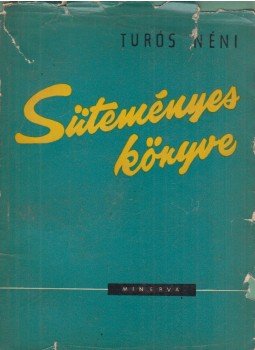 Túrós Lukácsné - Turós néni süteményes könyve Túrós Lukácsné - Turós néni süteményes könyve, Budapest 1962 antikvár könyv