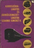 Örkényi József - Karosszéria-lakatos és járműszerkezet-lakatos szakmai ismeret II.