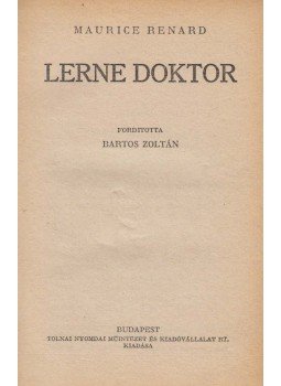 Renard, Maurice - Lerne doktor Renard, Maurice - Lerne doktor, Budapest 1936 antikvár könyv