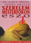 Brauer, Alan P.,Brauer, Donna - Szerelem mesterfokon (ESZO)