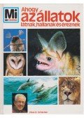 Dröscher, Vitus B. - Ahogy az állatok látnak, hallanak és éreznek