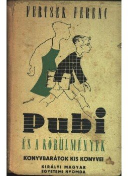 Fertsek Ferenc - Pubi és körülmények Fertsek Ferenc - Pubi és körülmények, 0 antikvár könyv