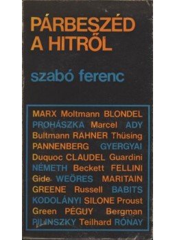 Szabó Ferenc - Párbeszéd a hitről Szabó Ferenc - Párbeszéd a hitről, Róma 1975 antikvár könyv