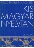 Rácz Endre,Takács Etel - Kis magyar nyelvtan