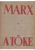 Marx Károly - A tőke I.