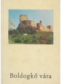 Kardos László - Boldogkő vára Kardos László - Boldogkő vára, Miskolc 1982 antikvár könyv