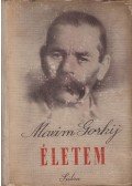 Maxim Gorkij - Életem