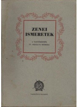 Gárdonyi Zoltán, Hajdú Mihály, Járdányi Pál, Káldor János, Papp Géza, Perényi László, Szöllösy András - Zenei ismeretek IV. Gárdonyi Zoltán, Hajdú Mihály, Járdányi Pál, Káldor János, Papp Géza, Perényi László, Szöllösy András - Zenei ismeretek IV., Budapest 1954 antikvár könyv