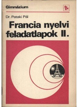 - Francia nyelvi feladatlapok II. - Francia nyelvi feladatlapok II., Budapest 1980 antikvár könyv