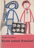 Darabos Zsuzsánna - Kevés szóval franciául