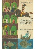 Benedek Elek - Többsincs királyfi