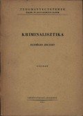 Dr Károlyi Endre,Dr Molnár József,Dr Vargha László,Dr Viski László - Kriminalisztika (egységes jegyzet)