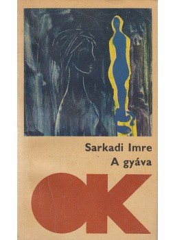 Sarkadi Imre - A gyáva Sarkadi Imre - A gyáva, Budapest 1969 antikvár könyv