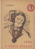 Anton Pavlovics Csehov - Anna a férje nyakán