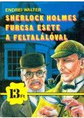 Endrei Walter - Sherlock Holmes furcsa esete a feltalálóval