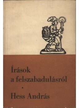  - Írások a felszabadulásról - Hess András