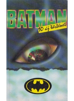 Martin H. Greenberg - Batman - 10 új történet Martin H. Greenberg - Batman - 10 új történet, Budapest 1989 antikvár könyv