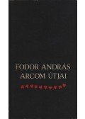 Fodor András - Arcom útjai