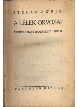 Zweig, Stefan - A lélek orvosai Zweig, Stefan - A lélek orvosai, Budapest 0 antikvár könyv