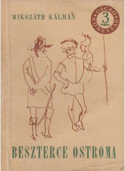 Mikszáth Kálmán - Beszterce ostroma Mikszáth Kálmán - Beszterce ostroma, Budapest 1958 antikvár könyv